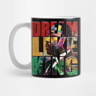 Dream Like King Mug